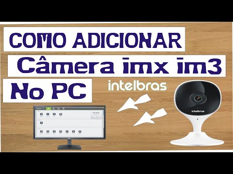 COMO ADICIONAR CAMERA  IMX IM3 NO COMPUTADOR