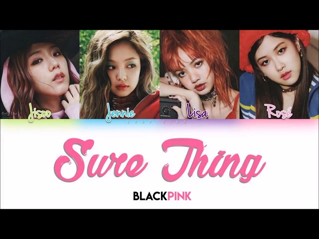 BLACKPINK - Sure Thing [Color Coded Lyrics] class=