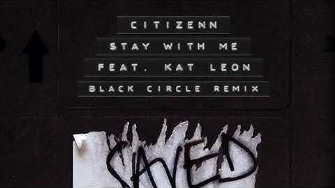 Citizenn - Stay With Me (feat. Kat Leon) [Black Circle Extended Mix]