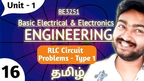 RLC Circuit Problems in Tamil | Type 1 | BE3251 Basic Electrical and Electronics Engineering