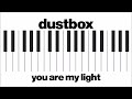 dustbox - You are My Light (piano version)