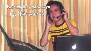 Pag-ibig koy para sayo- Niño Bryan Alorro