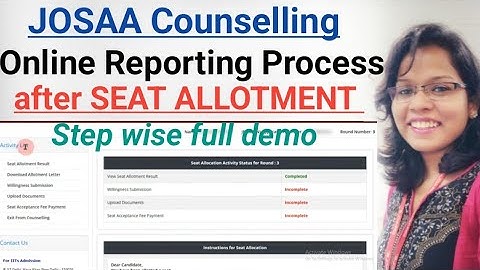 JOSAA : Online Reporting Process after Seat Allotment | Step-by-Step Process  | Must Watch