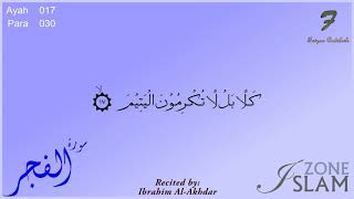 089 - Surah Al-Fajr with Arabic Text --- Recited by: Ibrahim Al-Akhdar