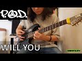 P.O.D - Will You | Guitar Cover | Immortality 2022