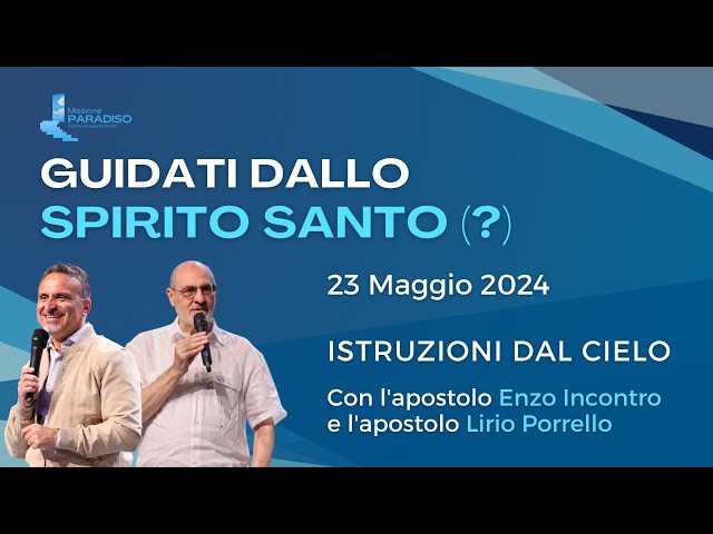 Istruzioni dal cielo | Guidati dallo Spirito Santo (?) | Enzo Incontro u0026 Lirio Porrello class=