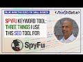 SpyFu Keyword Tool: Three Things I Use This SEO Tool For - Online Marketing for Business