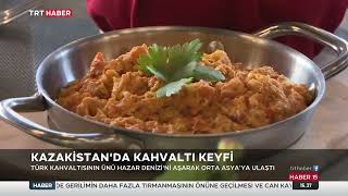 Kazakistanda Kahvaltı Keyfi-Trt Haber-03.12.22