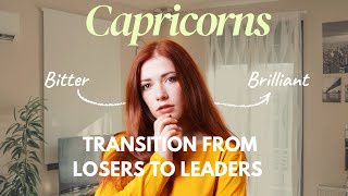 Capricorns Transition from Losers to Leaders When Least Expected 