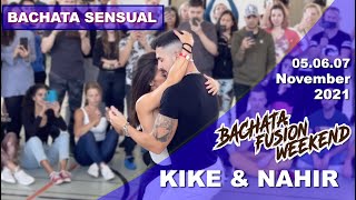 KIKE &amp; NAHIR [Bachata Sensual] - Bachata Fusion Weekend 2021