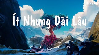 Nhạc Chill TikTok - Ít Nhưng Dài Lâu Lofi, Ít Thôi Nhé Không Nhiều - Nhạc Lofi Chill Nhất 2022