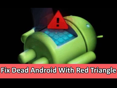 How To Fix Dead Android With Red Triangle