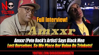 Amxxr (Pete Rock's Artist) Says Black Men Lost Ourselves (Full Interview)