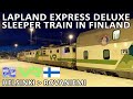 LAPLAND EXPRESS DELUXE EN-SUITE SLEEPER TRAIN / VR FINLAND TRIP REPORT