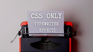 Typewriter Effect Using ONLY CSS | Quick Tutorial