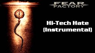 Fear Factory - Hi-Tech Hate (Instrumental)