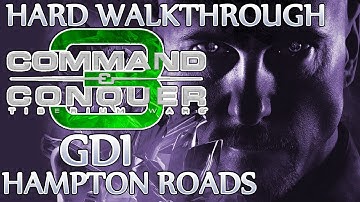 Ⓦ Command and Conquer 3: Tiberium Wars Walkthrough - GDI Mission 3/4 ▪ Hampton Roads