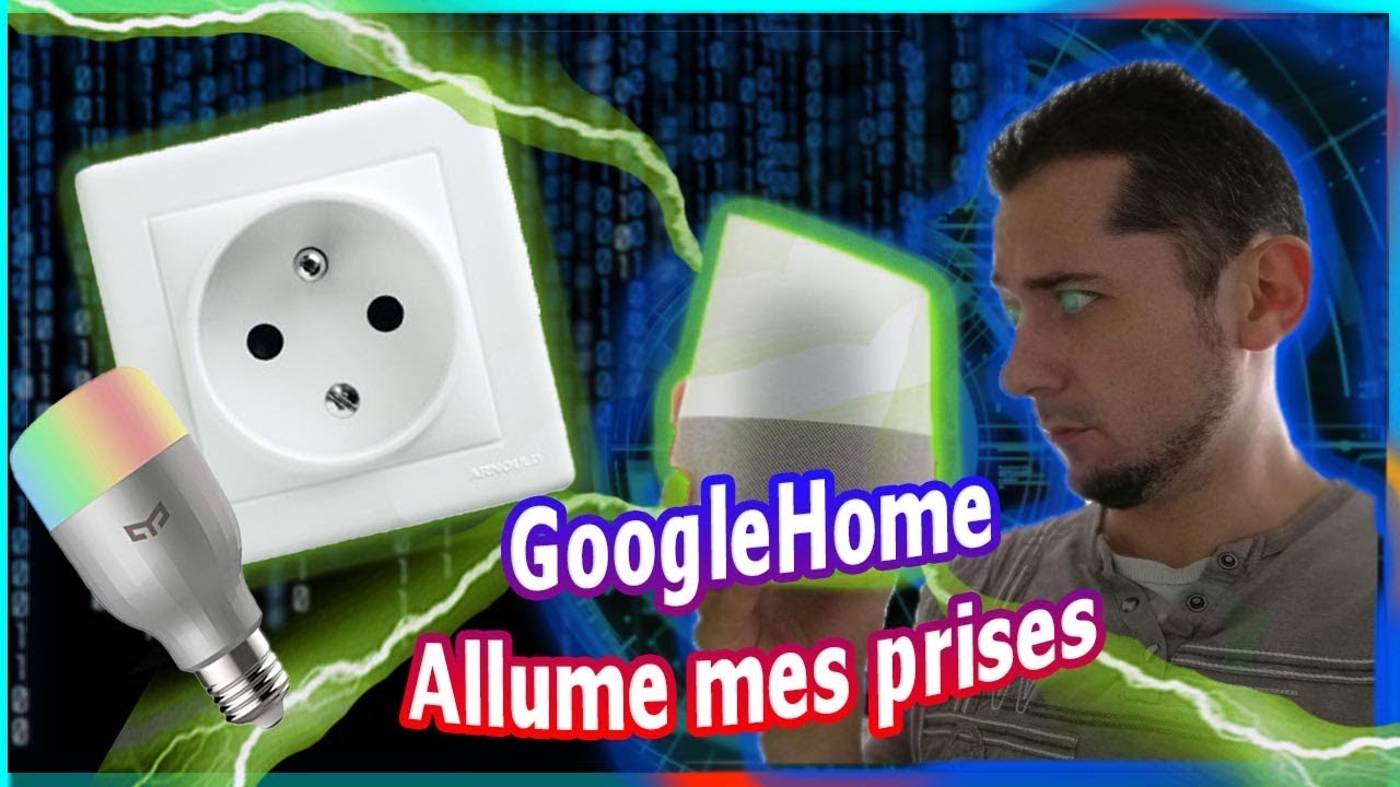 Google Home et domotique : prises, ampoules