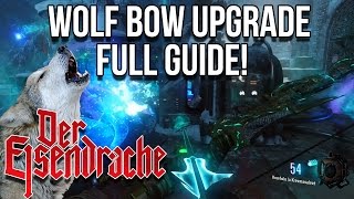 WOLF BOW UPGRADE FULL GUIDE! - Der Eisendrache (Black Ops 3 Zombies)