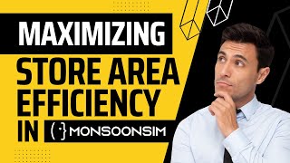Maximizing Store Area Efficiency in MonsoonSIM