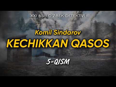 5-qism | «Kechikkan Qasos — Komil Sindarov» |  @ilmparvar ​