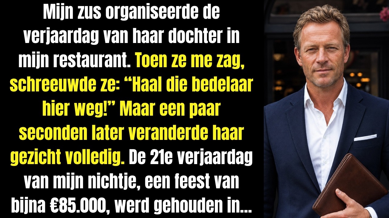 "Ik sta in mijn eigen restaurant en hoor mijn zus tegen de beveiligers schreeuwen: 'Zet die bedelaar hier weg!' Iedereen staart me aan, mijn personeel verstijft. Dit is hetzelfde restaurant waar...