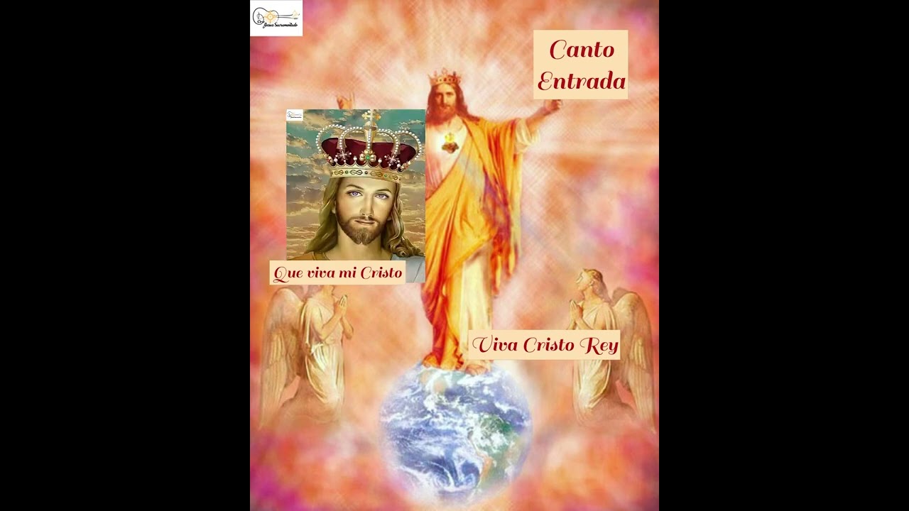 ESQUEMA CANTOS SOLEMNIDAD DE NUESTRO SEÑOR JESUCRISTO REY DEL UNIVERSO Noviembre 19, 2022 Cristo Rey