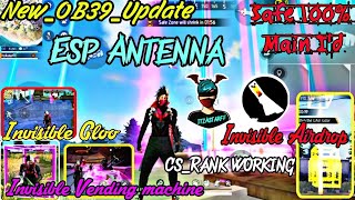 OB39  Update 💢Esp Antenna💥All loot Location⚡invisible Gloo💢free fire💢100%Antiban💥Wall punch screenshot 3