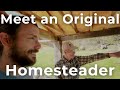 Meet our new friend, an Original Homesteader.