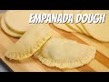 How To Make EMPANADA DOUGH | Empanada Dough Recipe | Yummers