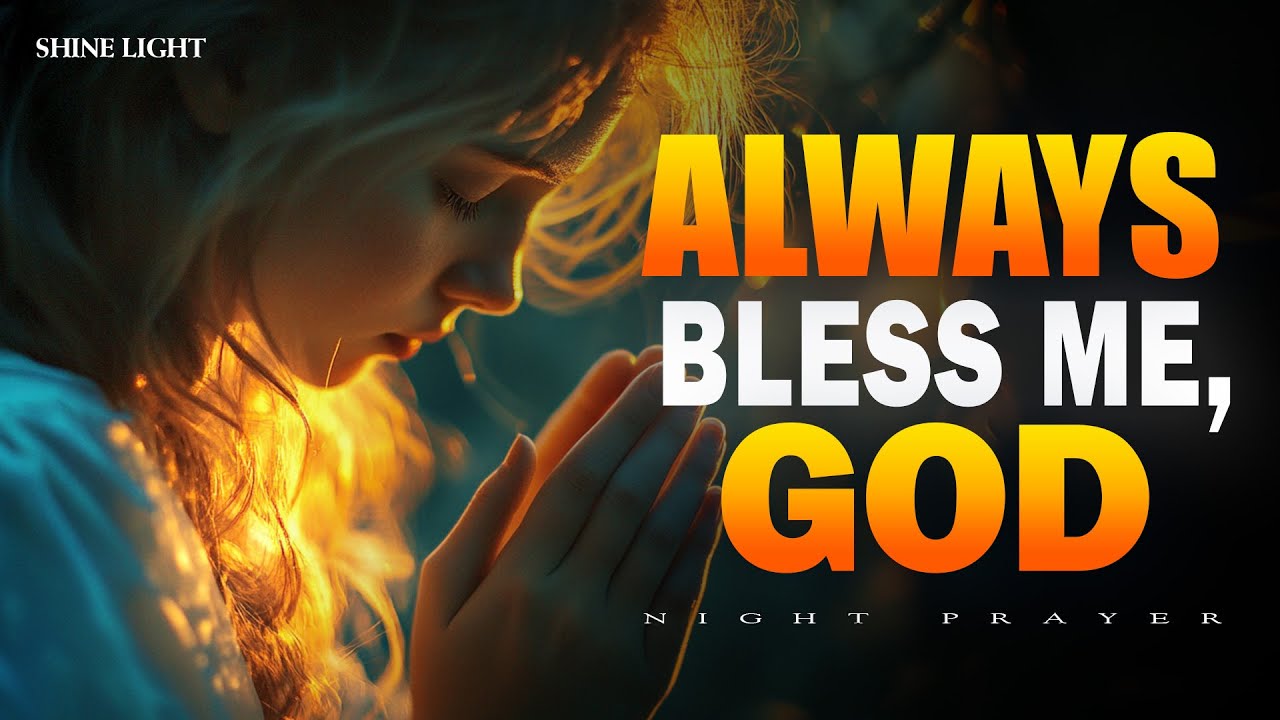 Always Bless Me, God, as I Rest in You | Heal While You Sleep | Bedtime Prayer