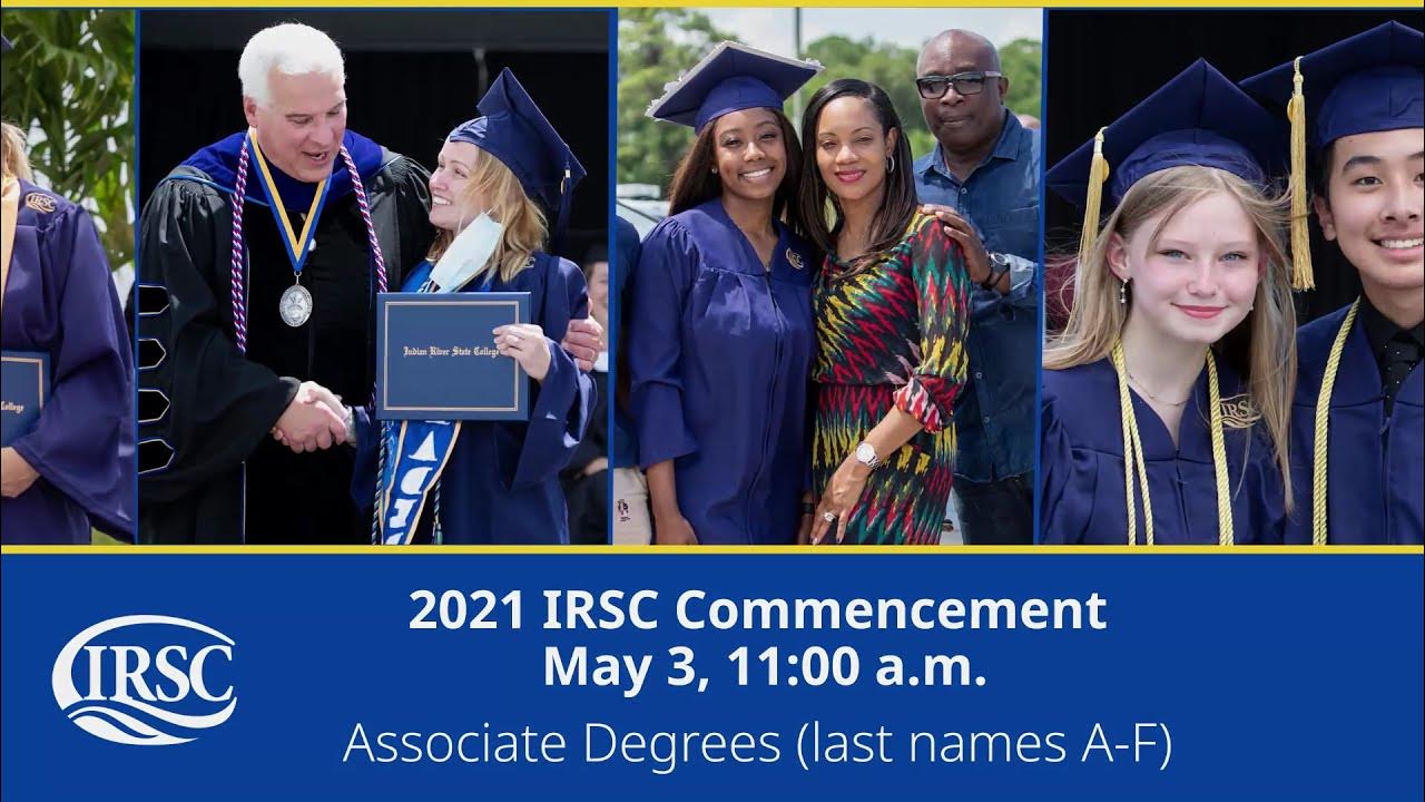 Congratulations IRSC Class of 2021! Commencement May 3, Associate