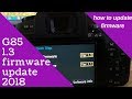 Panasonic Lumix G85 new firmware version 1.3 update 2018