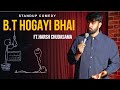 BT Hogayi Bhai || Standup Comedy  by Harsh Chudasama || 