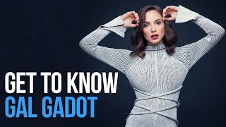 Get to Know Gal Gadot