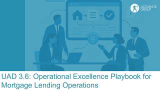UAD 3.6: The next evolution in appraisal data – what lenders need to know now
