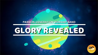 GLORY REVEALED | WORSHIP/CHRISTIAN SONG | PASSION GENERATION WORSHIP BAND Profile