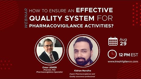How to ensure an Effective Quality System for Pharmacovigilance Activities?