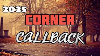 CORNER CALLBACK! || 2025 || A REVIEW OF THIS YEAR