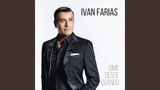 Video thumbnail of "Ivan Farias - Te Voy a Amar"