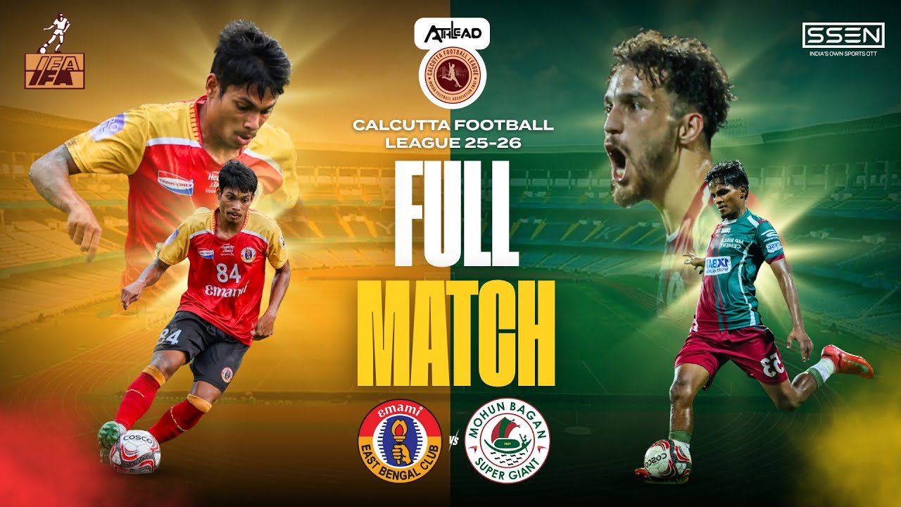 Full Match | East Bengal FC vs Mohun Bagan SG | CFL 2025-26 Derby Thriller