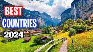 TOP 12 BEST COUNTRIES TO LIVE IN THE WORLD IN 2024