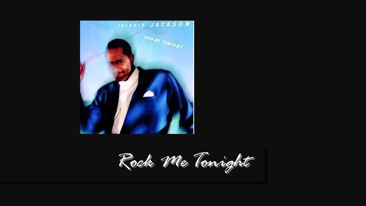 Freddie Jackson Rock Me Tonight For Old Times Sake