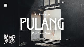 For Revenge - Pulang | Pop Punk Cover