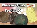 Cleaning Coins with Cooking Oil || nettoyer des piéces de monnaies facilement