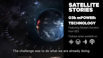 Satellite Stories Episode 11: O3b mPOWER - Technology