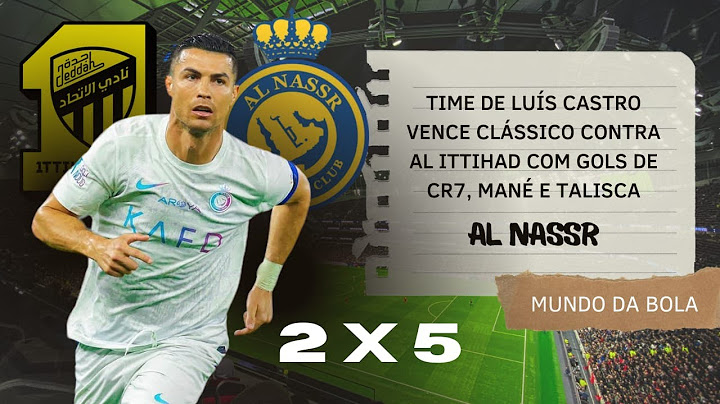 Cristiano Ronaldo marca 2 gols e Al Nassr vence o Al Ittihad por 5 a 2