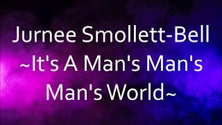 Jurnee Smollett-Bell - It's A Man's Man's Man's World [Lyrics]