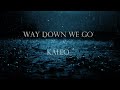 Way down We Go - KALEO | Subtitulada español / inglés