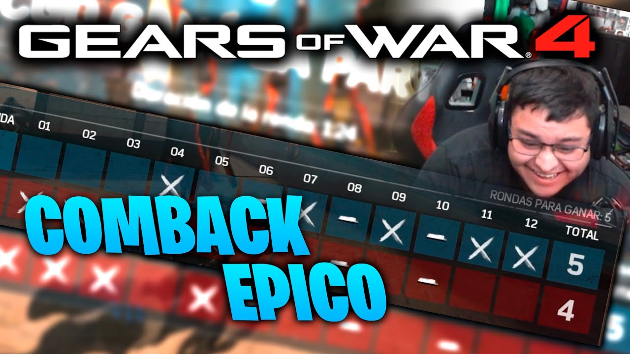 EL COMBACK MAS EPICO DE UNA PARTIDA DE GEARS 4